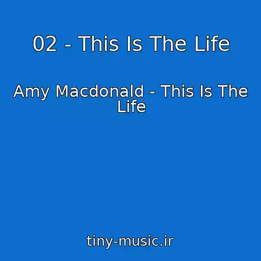 کاور آهنگ 02 - This Is The Life از Amy Macdonald - This Is The Life