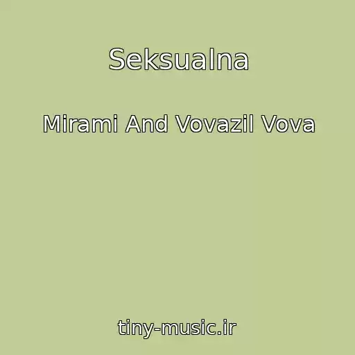کاور آهنگ Seksualna از Mirami And Vovazil Vova