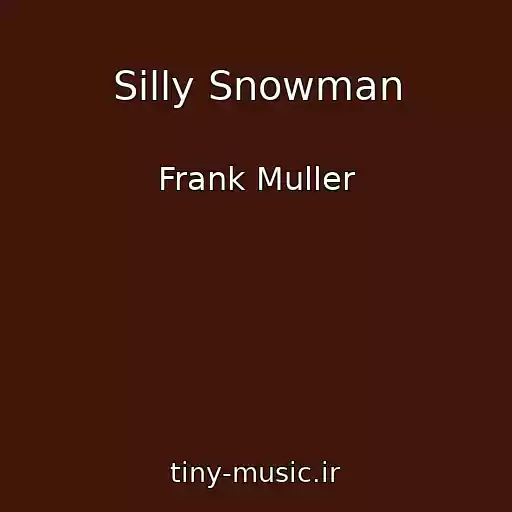 کاور آهنگ Silly Snowman از Frank Muller