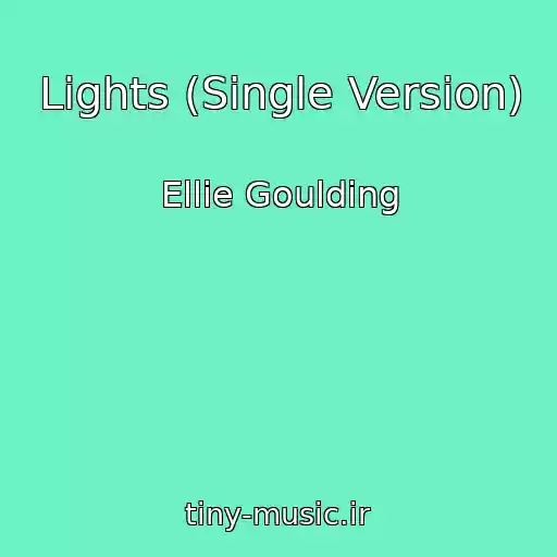 کاور آهنگ Lights (Single Version) از Ellie Goulding