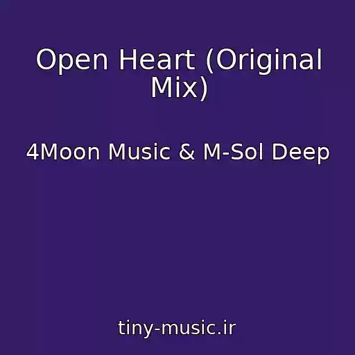 کاور آهنگ Open Heart (Original Mix) از 4Moon Music & M-Sol Deep