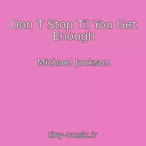 کاور آهنگ Don T Stop Til You Get Enough از Michael Jackson
