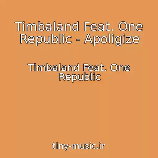 کاور آهنگ Timbaland Feat. One Republic - Apoligize از Timbaland Feat. One Republic