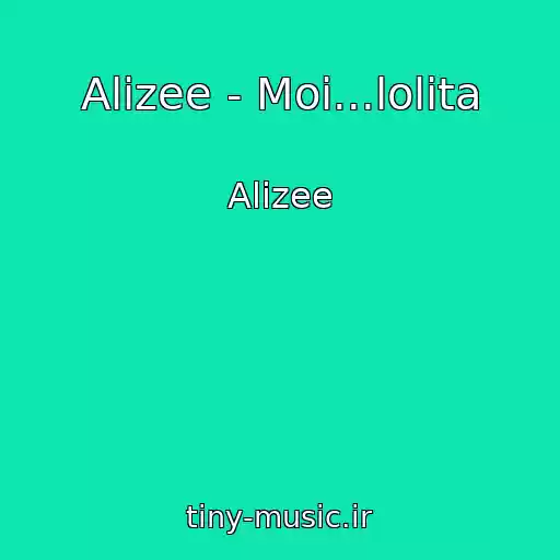 کاور آهنگ Alizee - Moi...lolita از Alizee