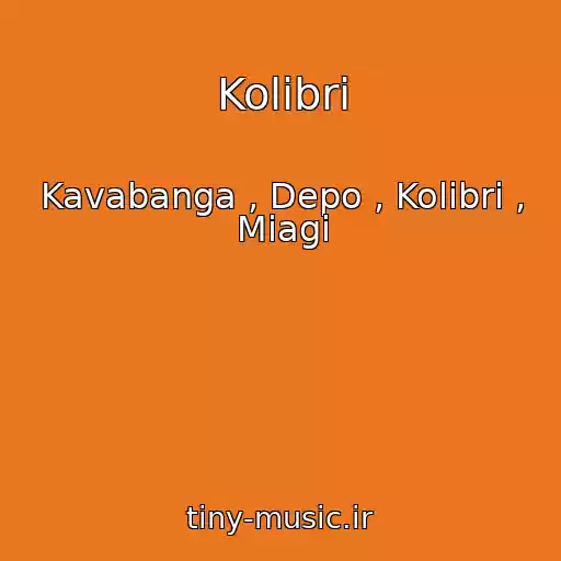 کاور آهنگ Kolibri از Kavabanga , Depo , Kolibri , Miagi