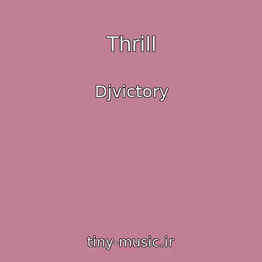 کاور آهنگ Thrill از Djvictory