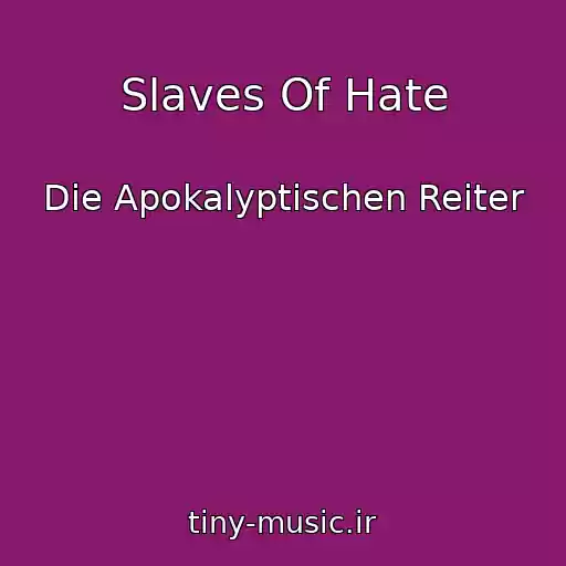 کاور آهنگ Slaves Of Hate از Die Apokalyptischen Reiter