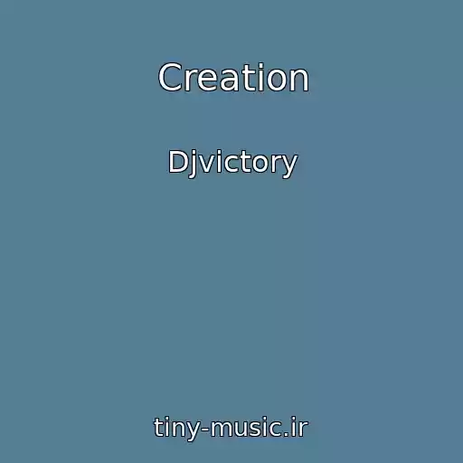 کاور آهنگ Creation از Djvictory
