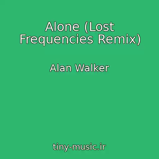 کاور آهنگ Alone (Lost Frequencies Remix) از Alan Walker
