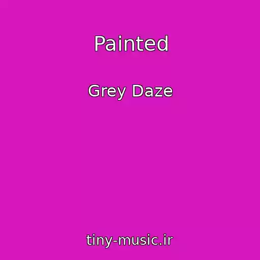 کاور آهنگ Painted از Grey Daze