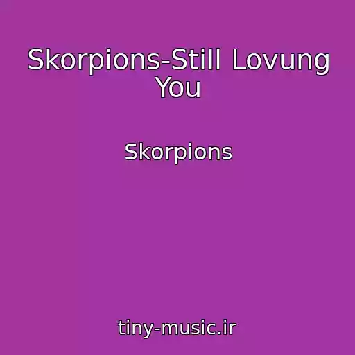 کاور آهنگ Skorpions-Still Lovung You از Skorpions
