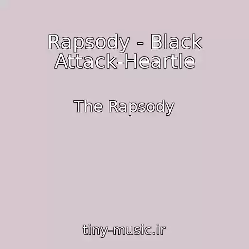کاور آهنگ Rapsody - Black Attack-Heartle از The Rapsody