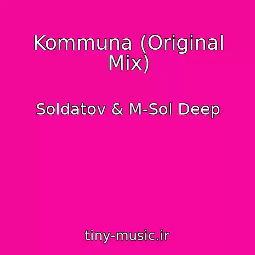 کاور آهنگ Kommuna (Original Mix) از Soldatov & M-Sol Deep