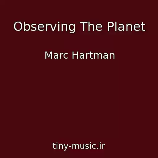 کاور آهنگ Observing The Planet از Marc Hartman