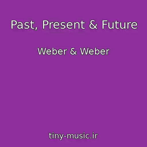 کاور آهنگ Past, Present & Future از Weber & Weber