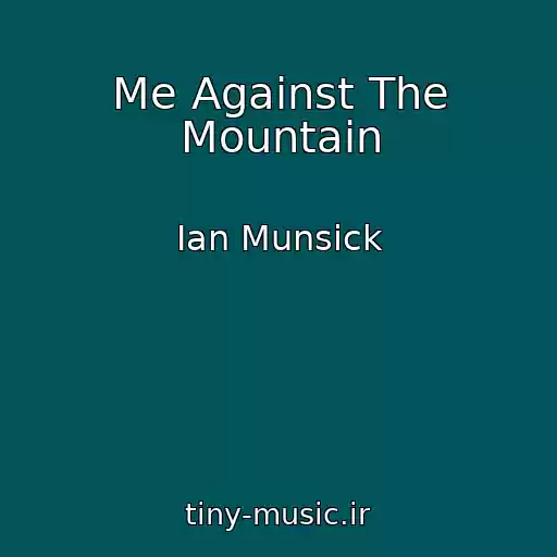 کاور آهنگ Me Against The Mountain از Ian Munsick