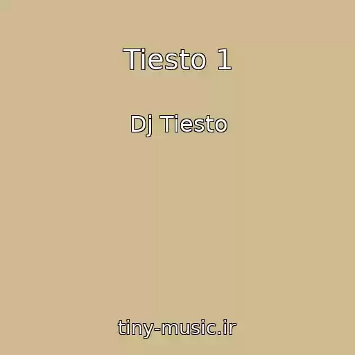 کاور آهنگ Tiesto 1 از Dj Tiesto