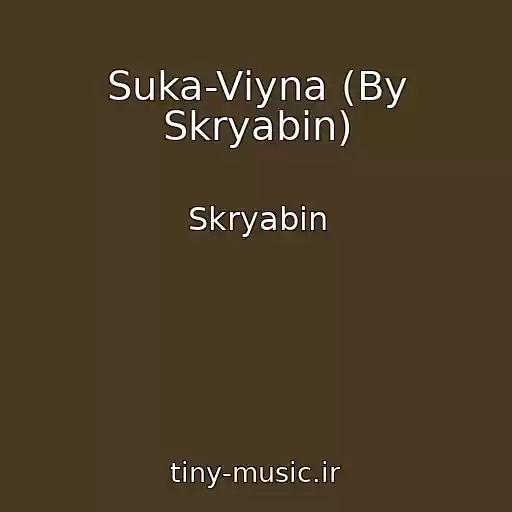 کاور آهنگ Suka-Vіyna (By Skryabіn) از Skryabіn