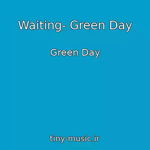 کاور آهنگ Waiting- Green Day از Green Day