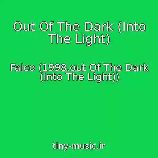 کاور آهنگ Out Of The Dark (Into The Light) از Falco (1998.out Of The Dark (Into The Light))