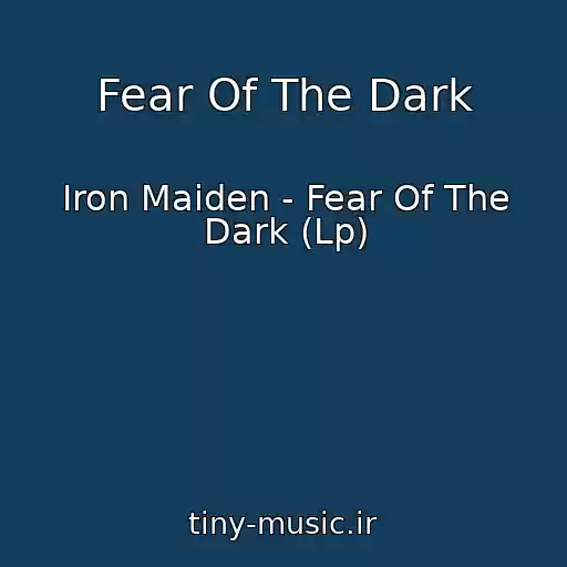 کاور آهنگ Fear Of The Dark از Iron Maiden - Fear Of The Dark (Lp)