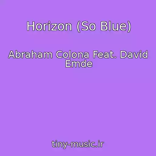 کاور آهنگ Horizon (So Blue) از Abraham Colona Feat. David Emde