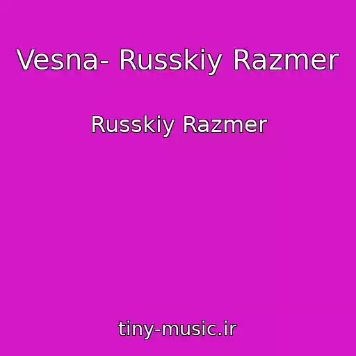 کاور آهنگ Vesna- Russkiy Razmer از Russkiy Razmer
