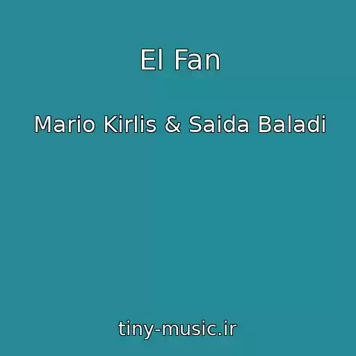 کاور آهنگ El Fan از Mario Kirlis & Saida Baladi