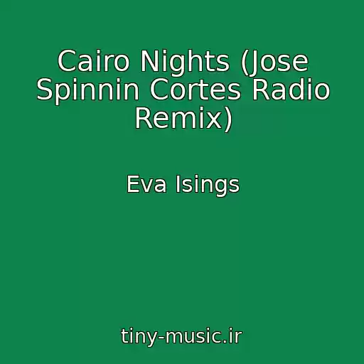 کاور آهنگ Cairo Nights (Jose Spinnin Cortes Radio Remix) از Eva Isings