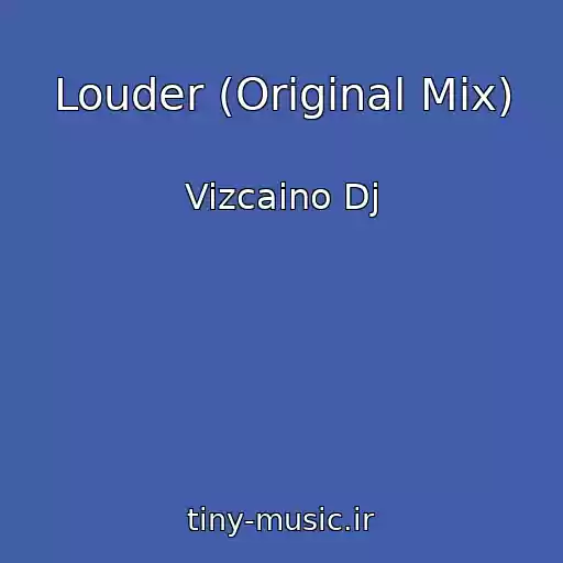 کاور آهنگ Louder (Original Mix) از Vizcaino Dj