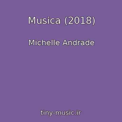 کاور آهنگ Musica (2018) از Michelle Andrade