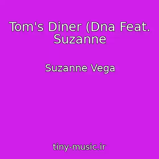 کاور آهنگ Tom's Diner (Dna Feat. Suzanne از Suzanne Vega