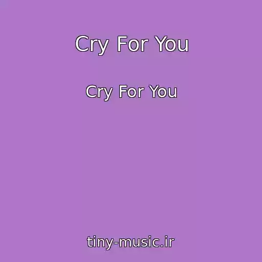 کاور آهنگ Cry For You از Cry For You