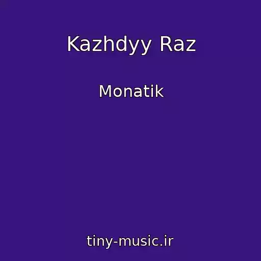 کاور آهنگ Kazhdyy Raz از Monatik