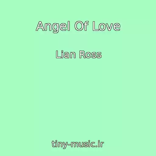 کاور آهنگ Angel Of Love از Lian Ross