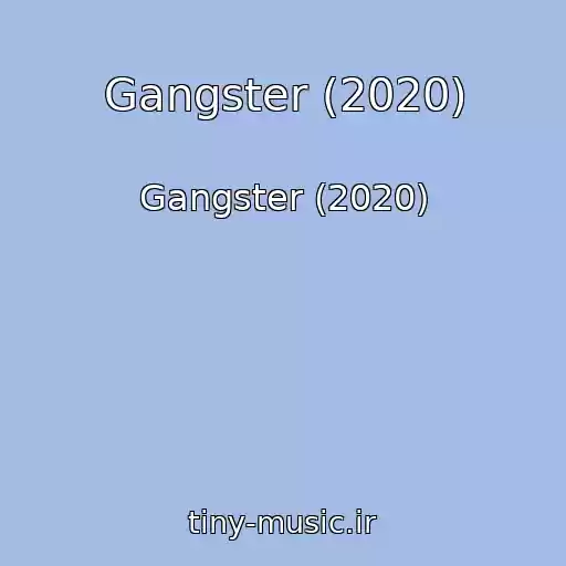 کاور آهنگ Gangster (2020) از Gangster (2020)