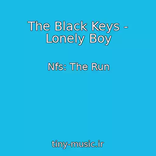کاور آهنگ The Black Keys - Lonely Boy از Nfs: The Run