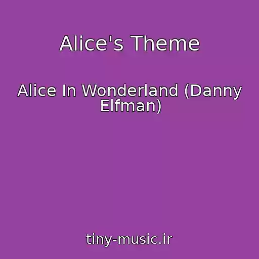 کاور آهنگ Alice's Theme از Alice In Wonderland (Danny Elfman)