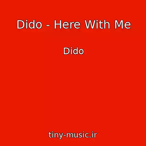 کاور آهنگ Dido - Here With Me از Dido