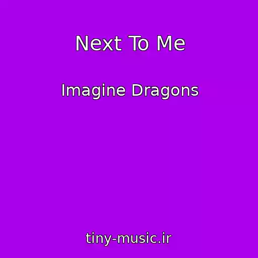 کاور آهنگ Next To Me از Imagine Dragons