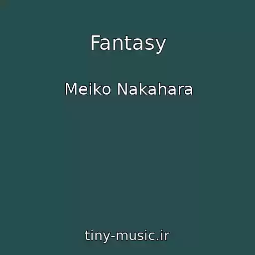 کاور آهنگ Fantasy از Meiko Nakahara
