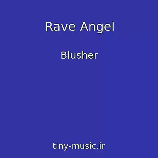 کاور آهنگ Rave Angel از Blusher