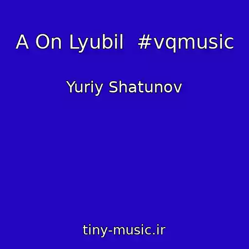 کاور آهنگ A On Lyubil  #vqmusic از Yuriy Shatunov