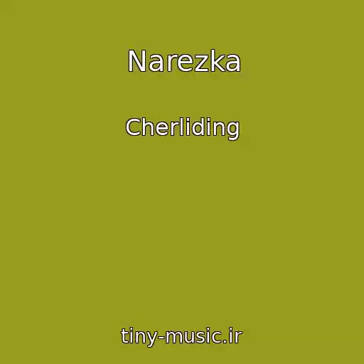کاور آهنگ Narezka از Cherliding