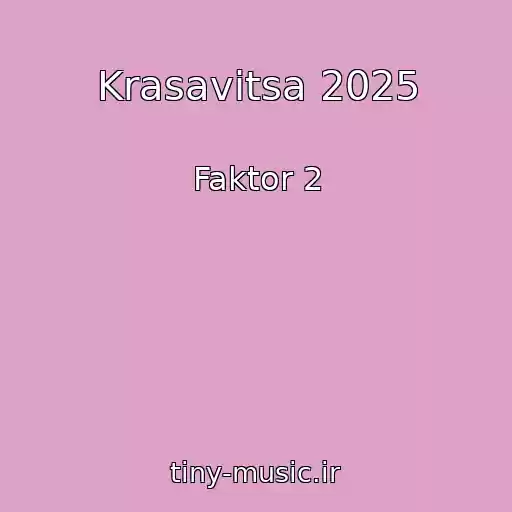 کاور آهنگ Krasavitsa 2025 از Faktor 2