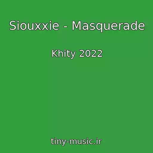 کاور آهنگ Siouxxie - Masquerade از Khity 2022
