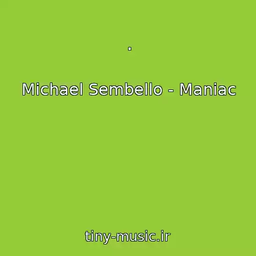 کاور آهنگ . از Michael Sembello - Maniac