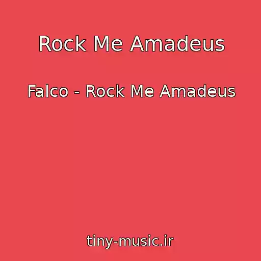 کاور آهنگ Rock Me Amadeus از Falco - Rock Me Amadeus