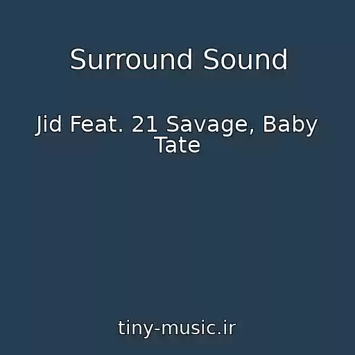 کاور آهنگ Surround Sound از Jid Feat. 21 Savage, Baby Tate