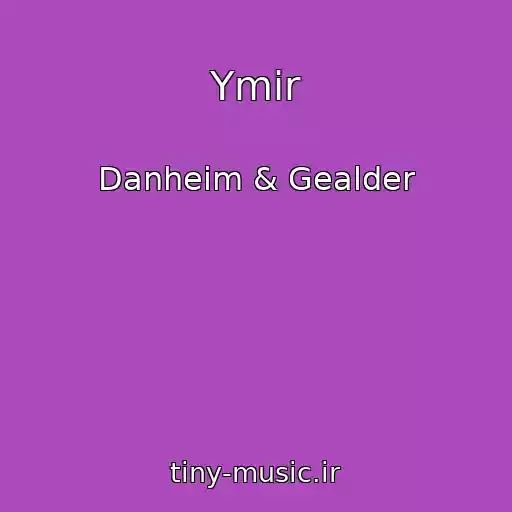 کاور آهنگ Ymir از Danheim & Gealder